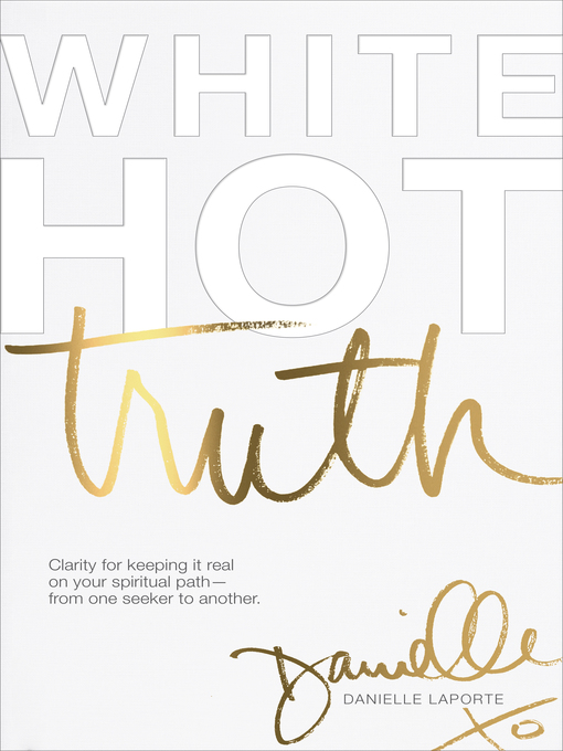 Title details for White Hot Truth by Danielle LaPorte - Wait list